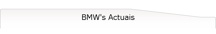BMW's Actuais