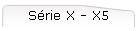 S�rie X - X5